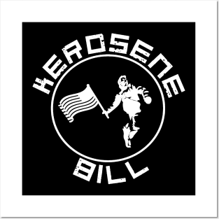 Kerosene Bill (Wrap Text White - Left) Posters and Art